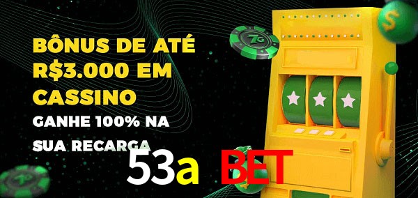 53a bet melhor bônus de depósito