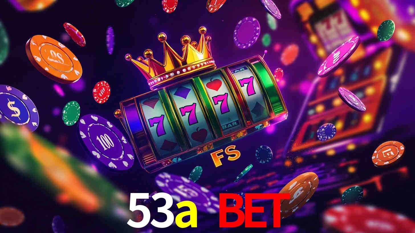 Welcome Bonus 53a bet
