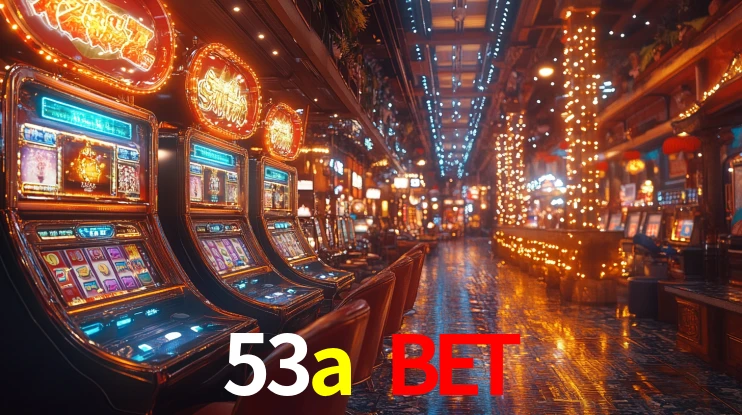 53a bet - Cassino VIP Exclusivo - 53a.com