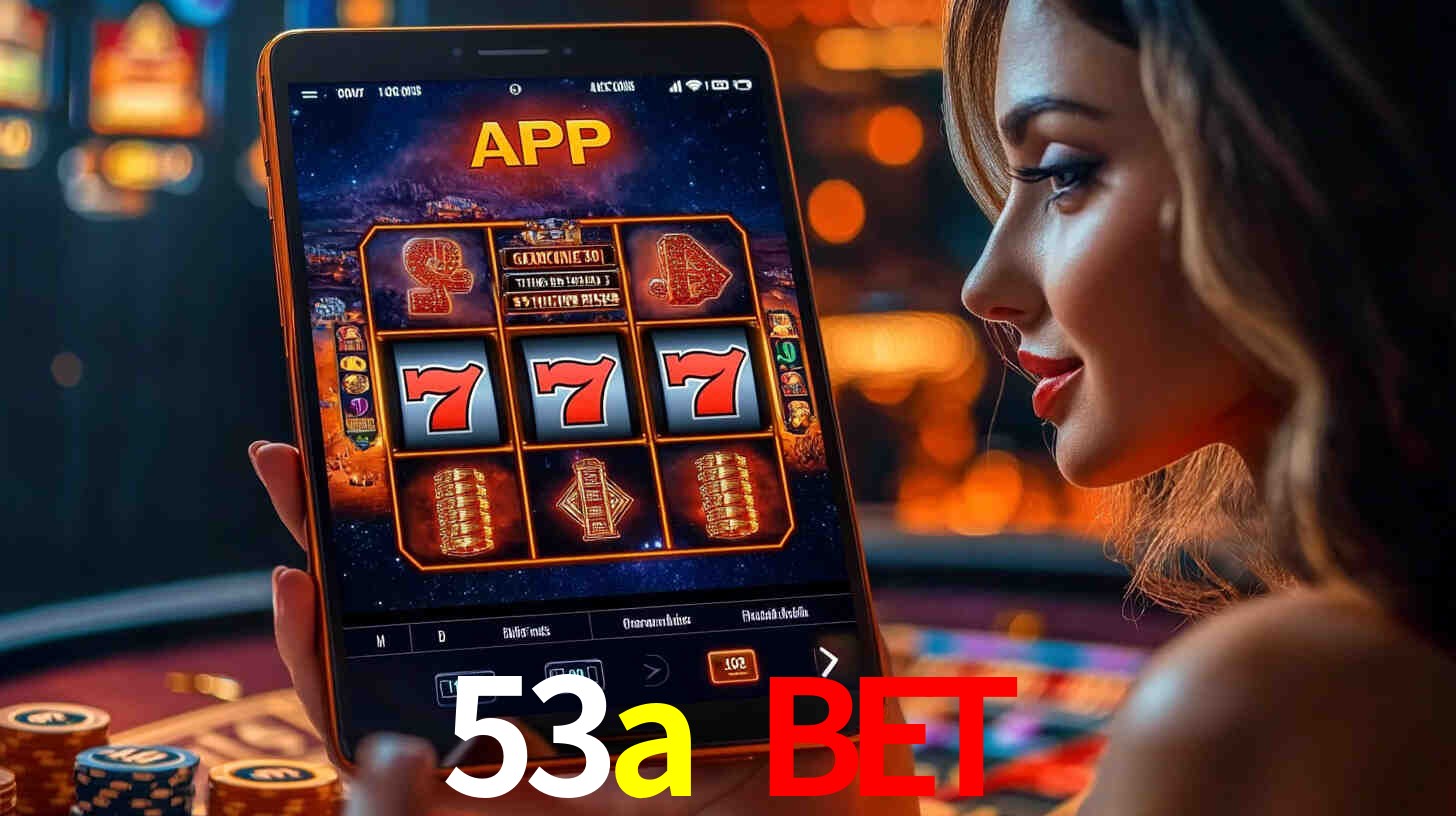 53a bet: A Experiência de Casino com Jogos de Mesa ao Vivo