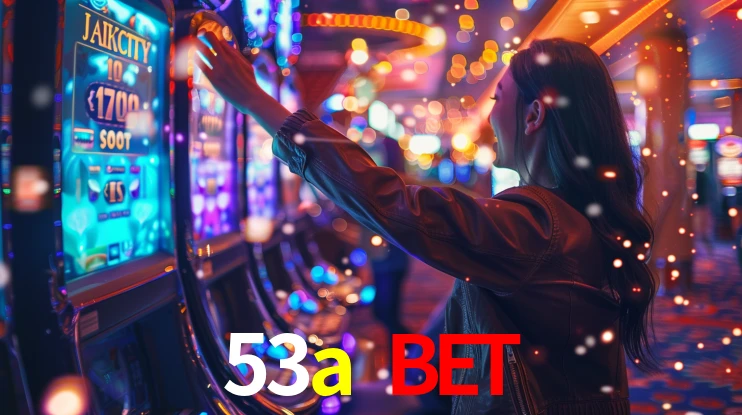 53a bet,53a.com