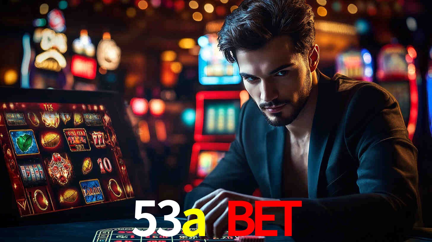 53a bet,53a.com